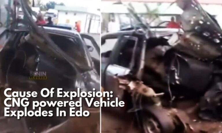 Cause Of Explosion: CNG Powered Vehicle Explodes In Edo